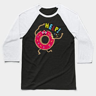 Help the Donuts! Baseball T-Shirt